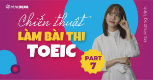 Chiến thuật làm bài TOEIC hiệu quả part 7