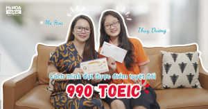 Hành Trình Đến 990 TOEIC - Nữ sinh Đại học Đại Nam đã học thế nào?