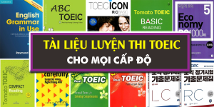 TÀI LIỆU LUYỆN THI TOEIC CHO MỌI CẤP ĐỘ