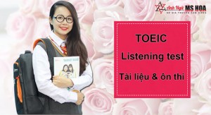 TOEIC listening test – full tài liệu và phương pháp luyện thi