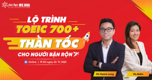 [Workshop online] LỘ TRÌNH TOEIC 700+ THẦN TỐC CHO NGƯỜI BẬN RỘN