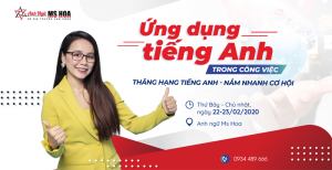 HOT!! WORKSHOP: ỨNG DỤNG TIẾNG ANH TRONG CÔNG VIỆC 