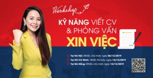 [WORKSHOP#1] - KỸ NĂNG VIẾT CV VÀ PHỎNG VẤN XIN VIỆC