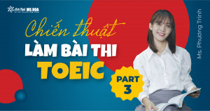 Chiến thuật làm bài TOEIC hiệu quả part 3