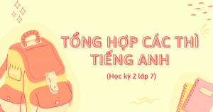 Tất tần tật các thì trong tiếng Anh lớp 7 học kì 2