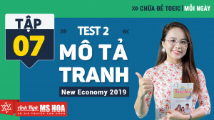 Khóa Luyện đề TOEIC online - Unit 7: Chữa đề TOEIC Listening Part 1 Test 2  | Anh ngữ Ms Hoa