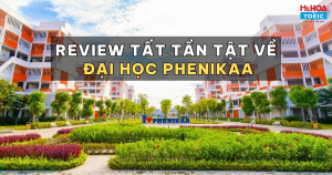 Tất tần tật những điều cần biết về trường đại học Phenikaa