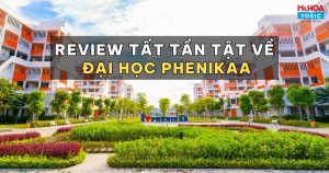 Tất tần tật những điều cần biết về trường đại học Phenikaa 