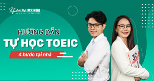 Kinh nghiệm Tự Học TOEIC hiệu quả với 4 Bước