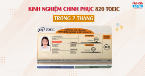 KINH NGHIỆM CHINH PHỤC 820 TOEIC SAU 2 THÁNG HỌC ONLINE