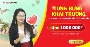 SIÊU KHUYẾN MÃI KHAI TRƯƠNG CƠ SỞ LONG BIÊN - GIẢM 1 TRIỆU HỌC PHÍ