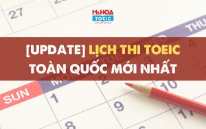 Cập nhật lịch thi TOEIC mới nhất năm 2023 - Ms Hoa TOEIC