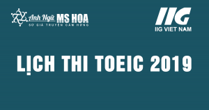 Lịch thi TOEIC mới nhất năm 2019 - Cập nhật hàng ngày