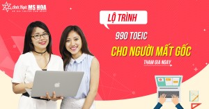 Lộ trình 990 TOEIC dành cho người mất gốc