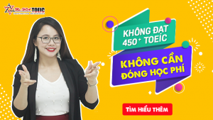 KHÓA HỌC TOEIC 450 - 500+ CHO NGƯỜI MẤT GỐC tại Anh ngữ Ms Hoa