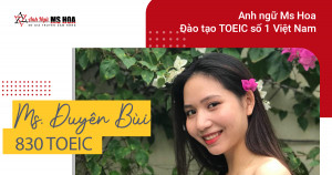 Bùi Thị Mỹ Duyên - Học TOEIC online tại Ms Hoa thi đạt 830 TOEIC 