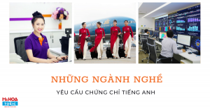 Top 5 ngành nghề cực hot yêu cầu chứng chỉ tiếng Anh tại Việt Nam