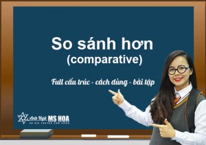 So sánh hơn (Comparative) trong Tiếng Anh