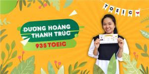 KHÁM PHÁ TIPS LUYỆN TOEIC 900+ TỪ THANH TRÚC