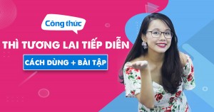 Thì tương lai tiếp diễn - Cách dùng, công thức và bài tập