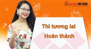 Thì tương lai hoàn thành - Full khái niệm, cấu trúc, bài tập