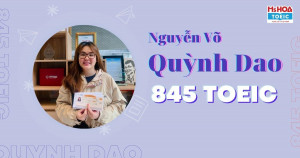 Cô gái 10x đạt 845 điểm TOEIC chia sẻ bí kíp học tiếng Anh hiệu quả