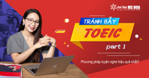 Luyện Nghe TOEIC Part 1: MÔ TẢ TRANH