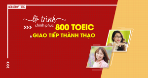 [HCM] Hội Thảo Lộ trình chinh phục 800 TOEIC và giao tiếp thành thạo - Anh ngữ Ms Hoa 