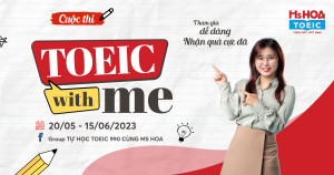 Khởi động cuộc thi 'TOEIC with me' với tổng giải thưởng lên đến 15 TRIỆU ĐỒNG