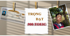 Chinh phục 900 TOEIC: Bí quyết chỉ gói gọn trong ba từ