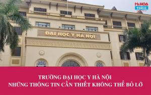 Trường đại học Y Hà Nội - Thông tin, điểm chuẩn, học phí,.....