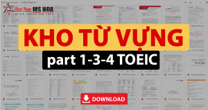 28 topic từ vựng thông dụng trong Part 1, 3, 4