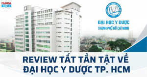 ĐẠI HỌC Y DƯỢC TP.HCM - REVIEW TỪ A-Z