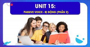 Unit 15: Passive voice - Bị động (phần 2)