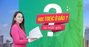 Lịch khai giảng các lớp TOEIC tháng 6/2019 tại Hà Nội