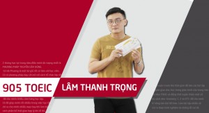 Bứt phá bản thân sau 1 khóa luyện đề - Thanh Trọng cán đích 905đ TOEIC