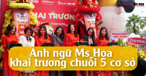 [Zingnews.vn] Trung tâm Anh ngữ Ms Hoa đồng loạt ra mắt 5 cơ sở mới