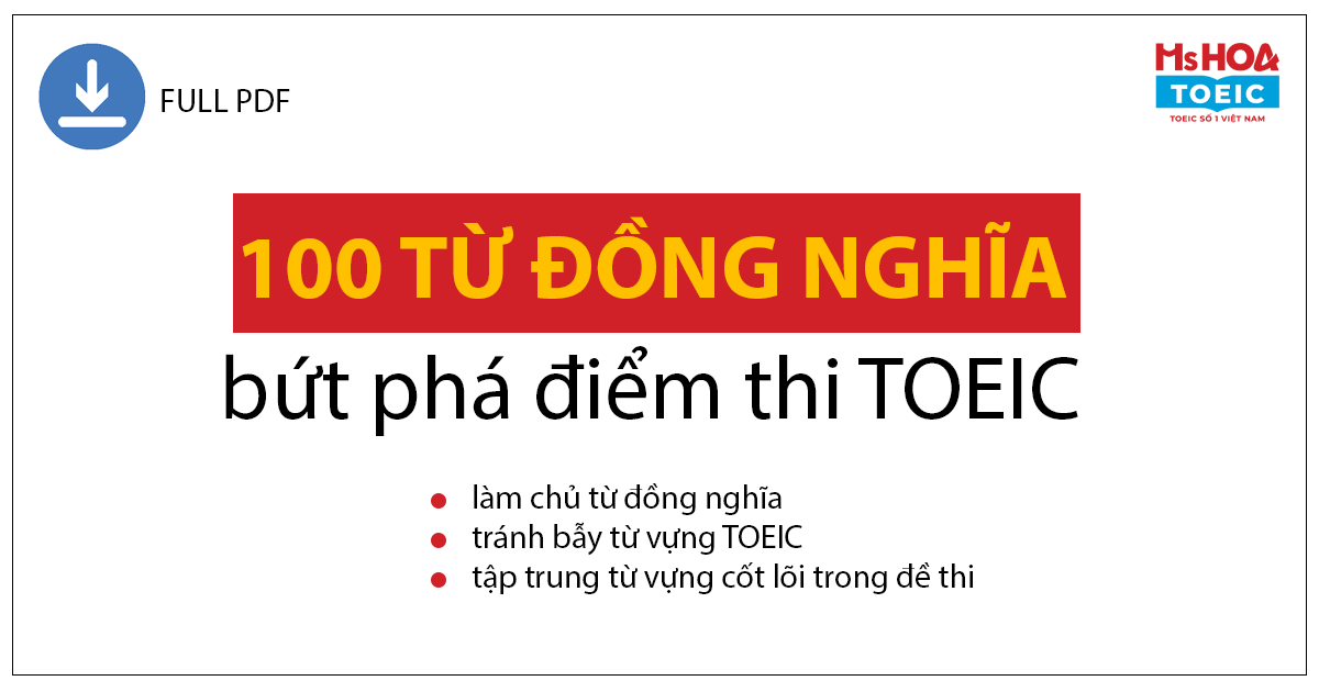 Từ đồng nghĩa trong đề thi toeic - Ms Hoa Toeic