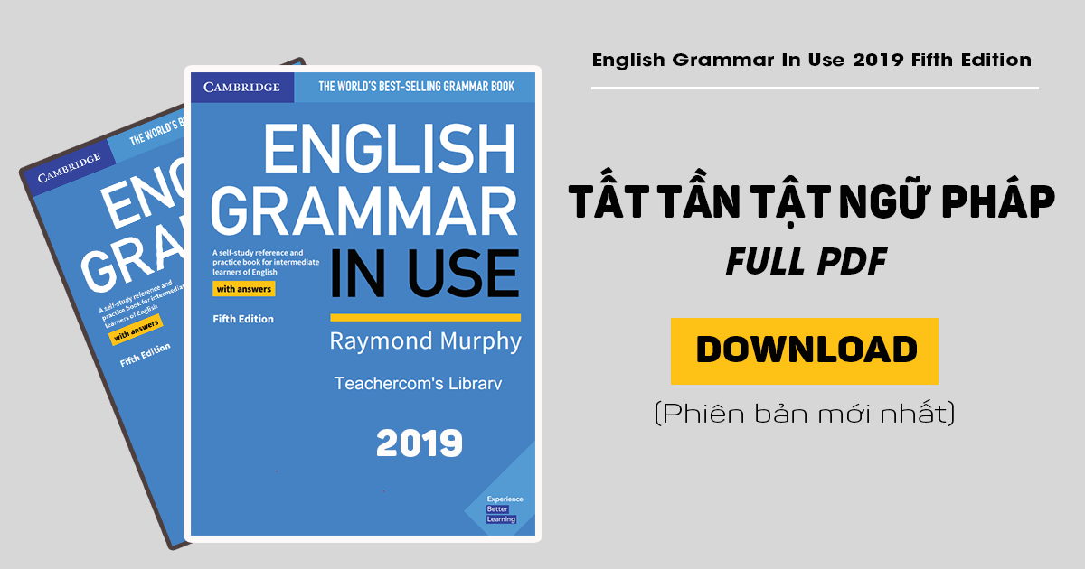 Full PDF Sách English Grammar in Use 2019 mới nhất | Anhngumshoa.com