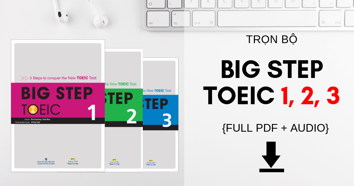 Trọn bộ Big Step TOEIC 1, 2, 3 [FULL PDF + AUDIO]