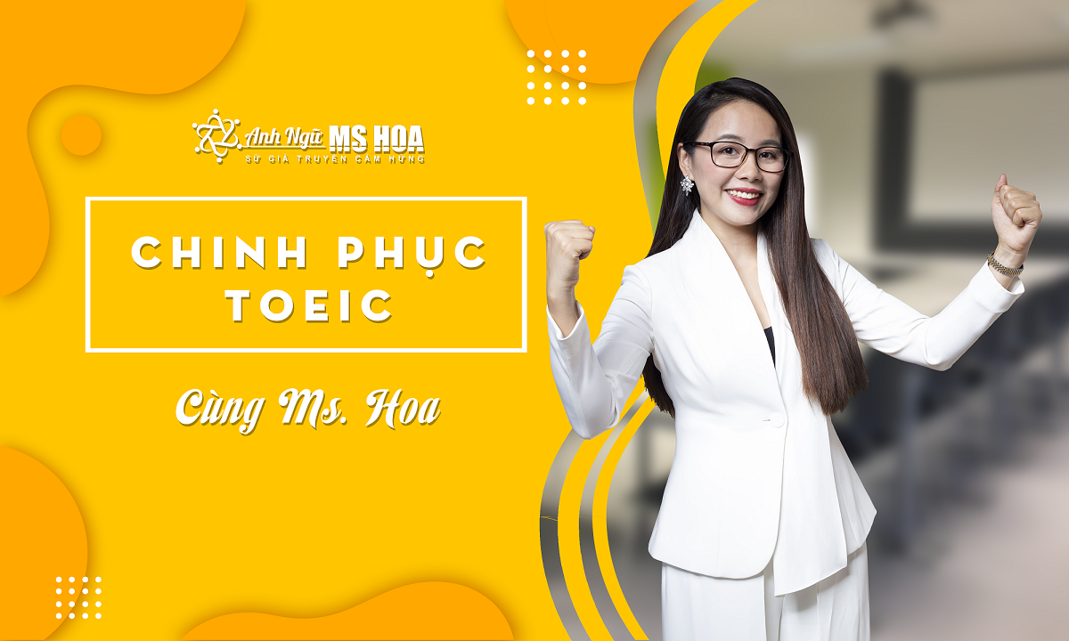 Chinh phục TOEIC cùng Ms Hoa 