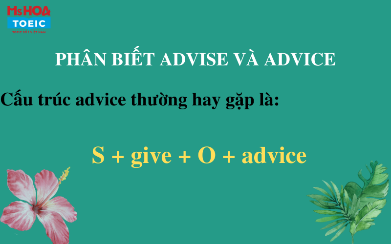Phân biệt Advice và Advise - Ms Hoa TOEIC