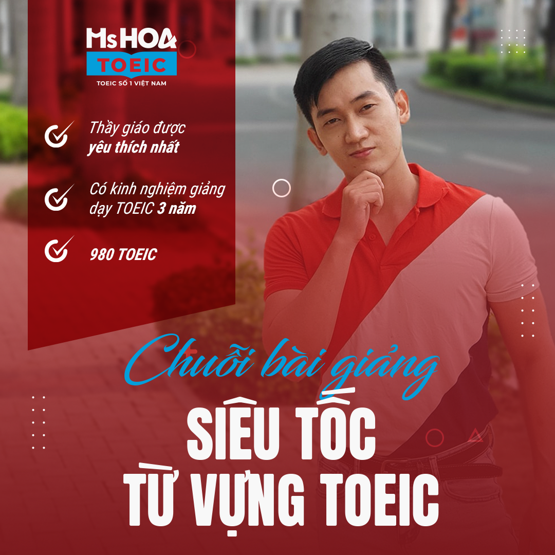 Chuỗi bài giảng “Siêu tốc Từ vựng TOEIC 2022” - FREE DUY NHẤT THÁNG 11