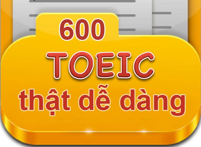 những điều không thể bỏ qua để đạt TOEIC 600