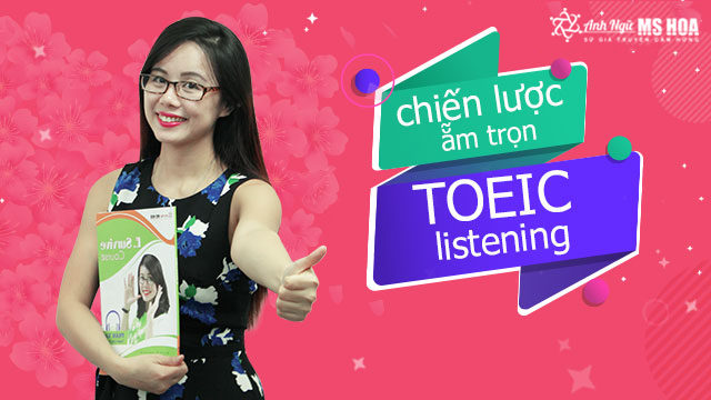 Chiến lược làm listening Toeic