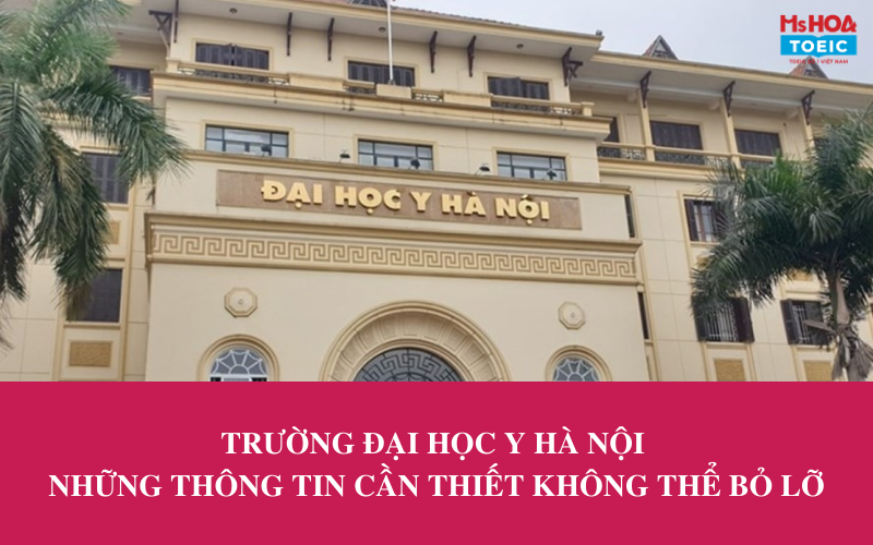 Trường đại học Y Hà Nội - Ms Hoa TOEIC